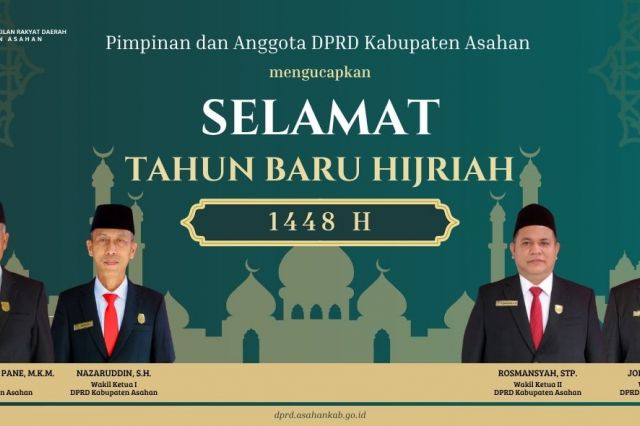SEGENAP PIMPINAN DAN ANGGOTA DPRD KABUPATEN ASAHAN MENGUCAPKAN SELAMAT TAHUN BARU HIJRIAH 1448 H